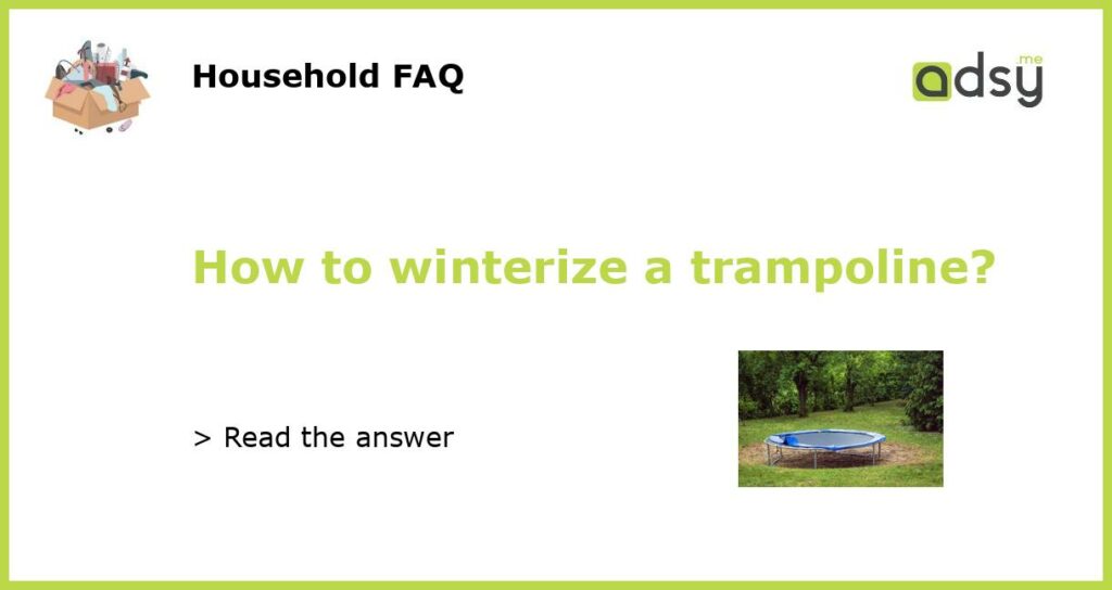 How to winterize a trampoline featured