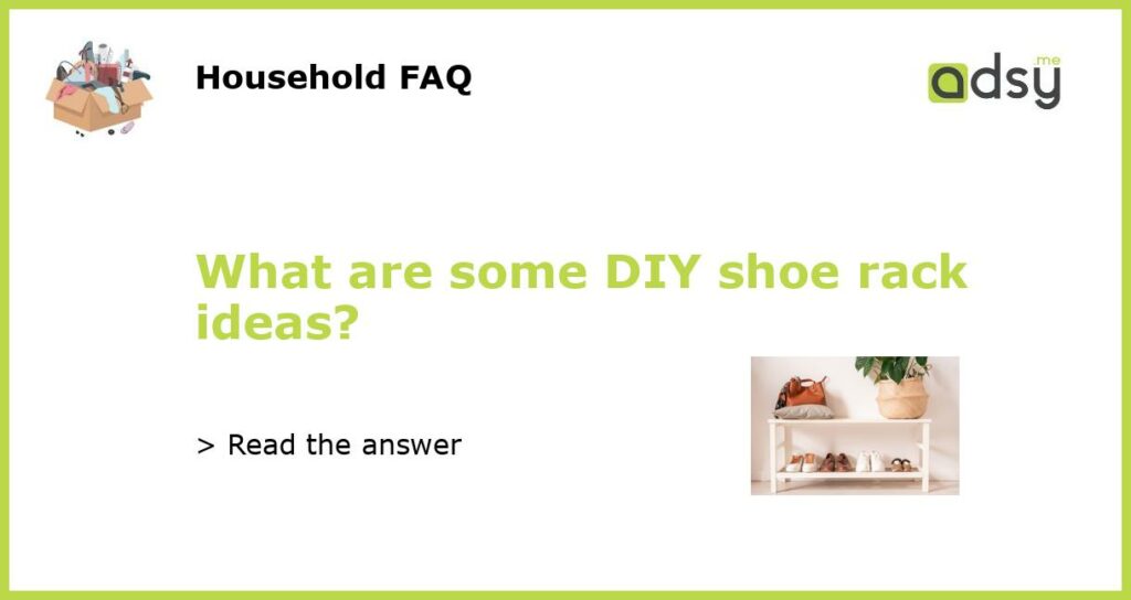 What are some DIY shoe rack ideas featured