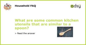 What are some common kitchen utensils that are similar to a spoon featured