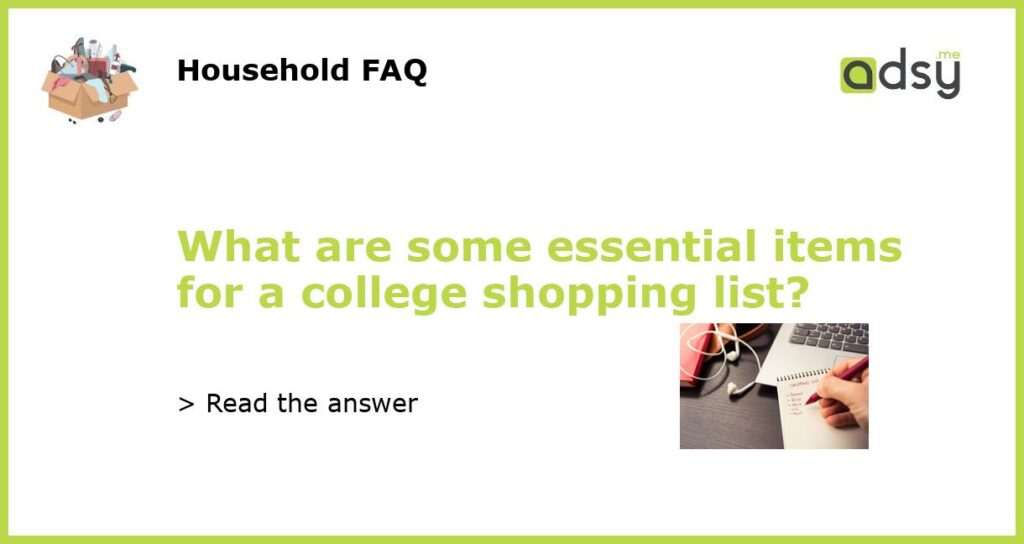 What are some essential items for a college shopping list featured