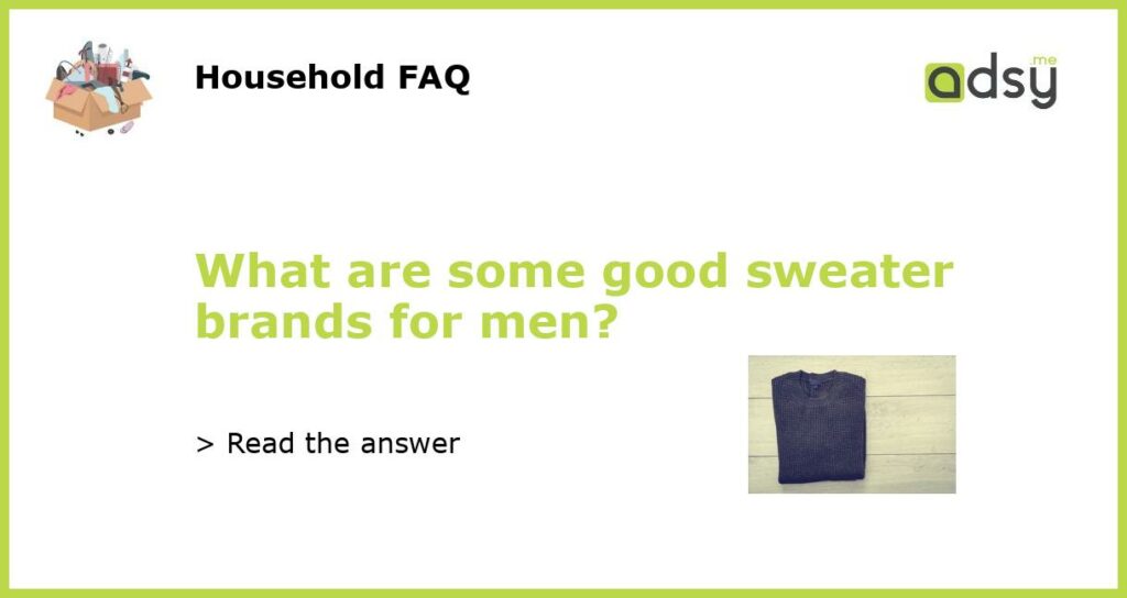 What are some good sweater brands for men featured