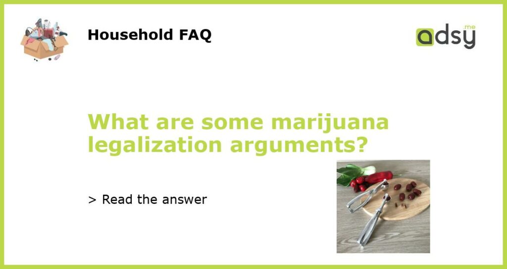 What are some marijuana legalization arguments featured