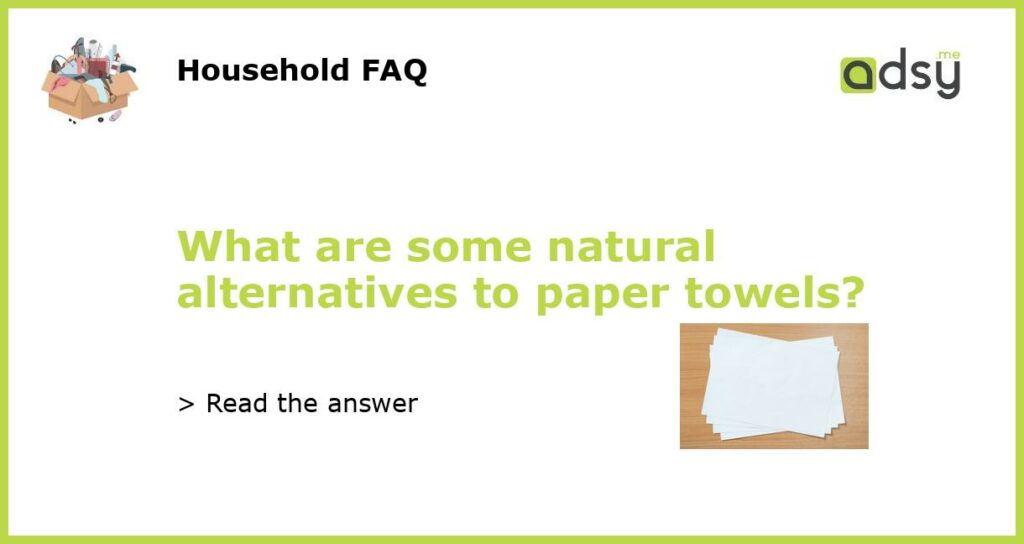 What are some natural alternatives to paper towels featured
