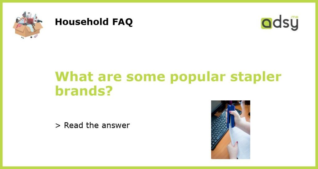 What are some popular stapler brands featured