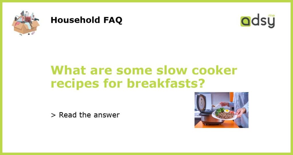 What are some slow cooker recipes for breakfasts featured