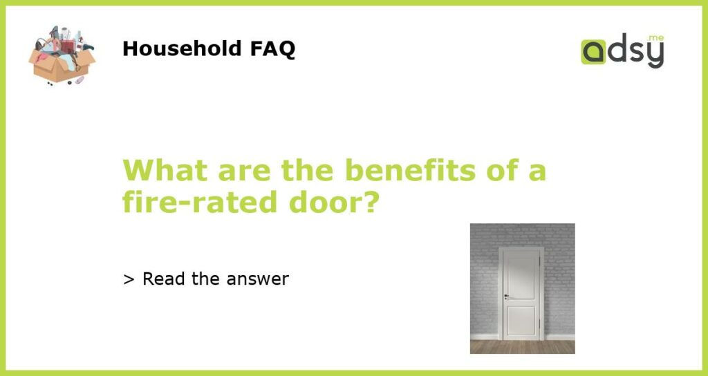 What are the benefits of a fire rated door featured
