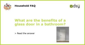 What are the benefits of a glass door in a bathroom featured