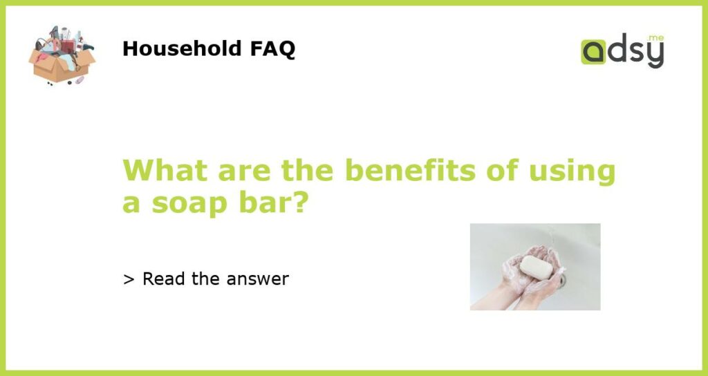What are the benefits of using a soap bar featured