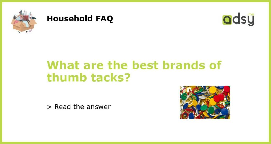 What are the best brands of thumb tacks featured
