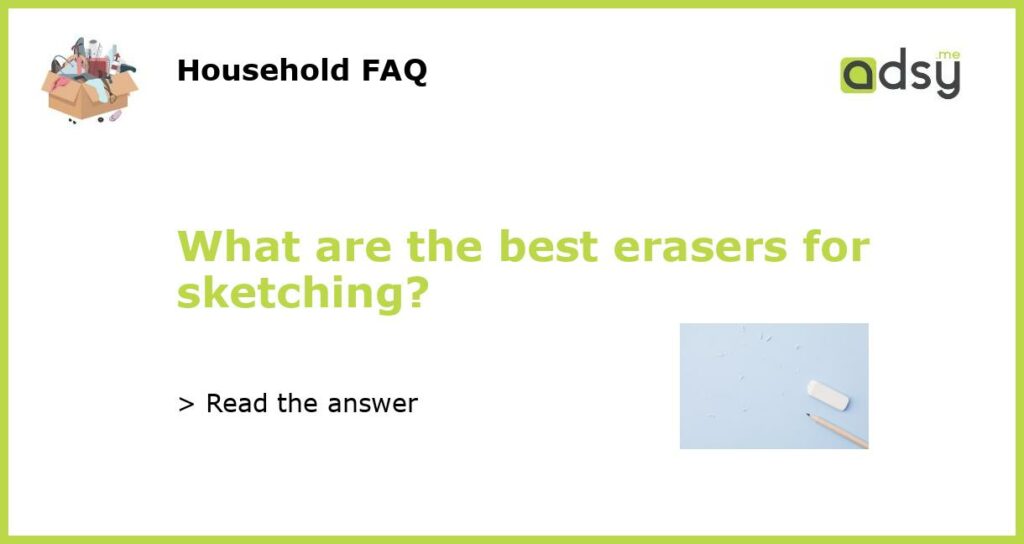 What are the best erasers for sketching featured