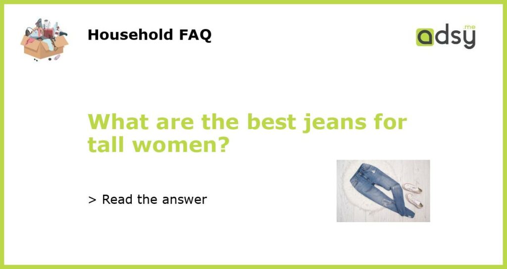What are the best jeans for tall women featured
