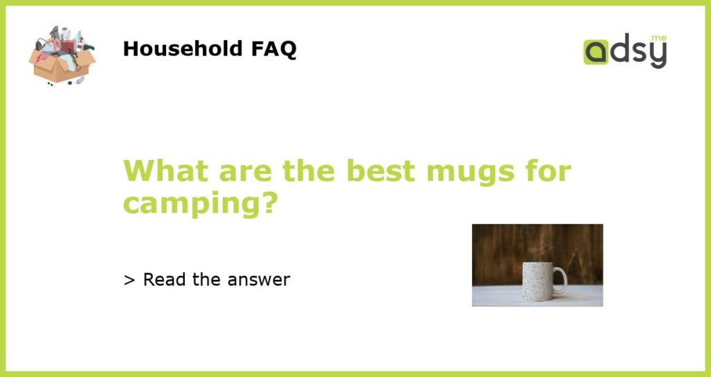What are the best mugs for camping featured