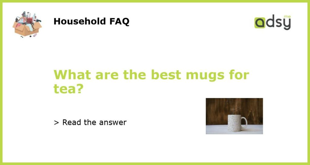 What are the best mugs for tea featured