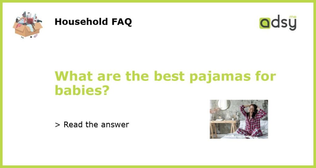 What are the best pajamas for babies featured