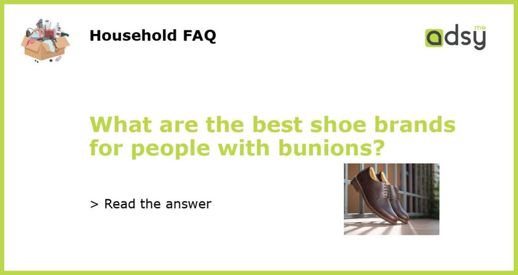 What are the best shoe brands for people with bunions featured