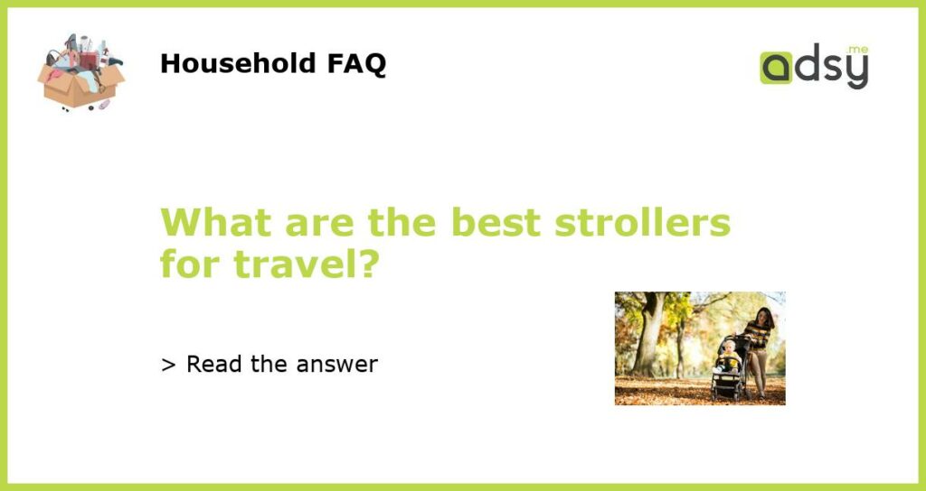 What are the best strollers for travel featured