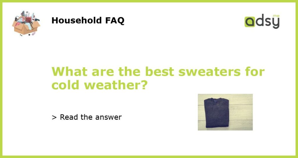 What are the best sweaters for cold weather featured