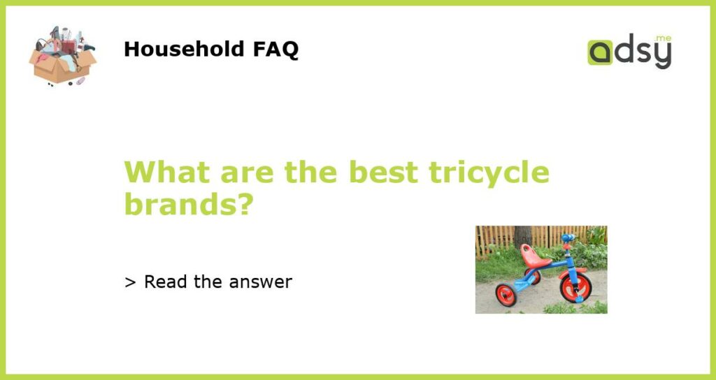 What are the best tricycle brands?