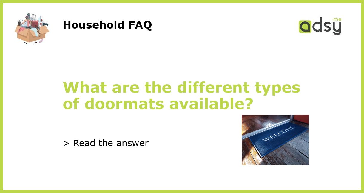 What are the different types of doormats available?