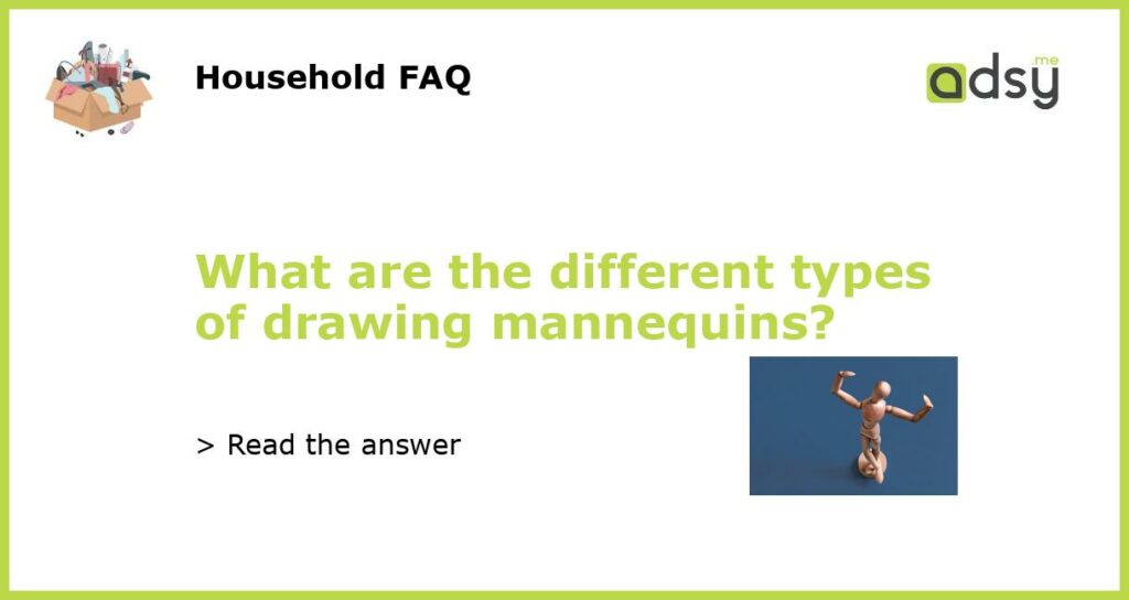 What are the different types of drawing mannequins featured