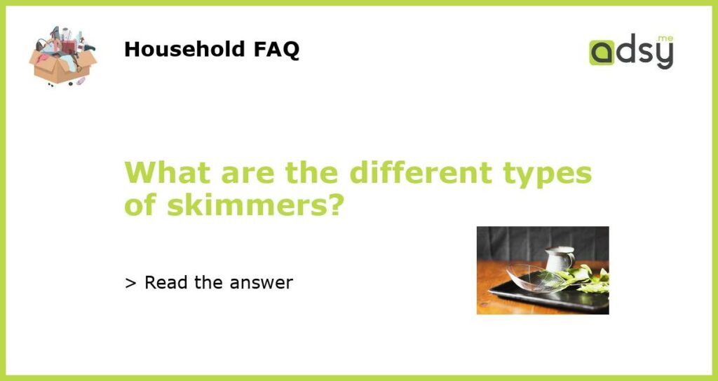 What are the different types of skimmers featured