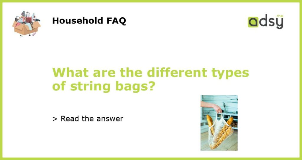 What are the different types of string bags featured