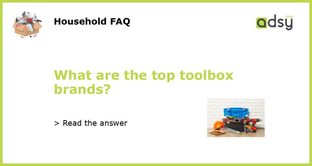 What are the top toolbox brands featured