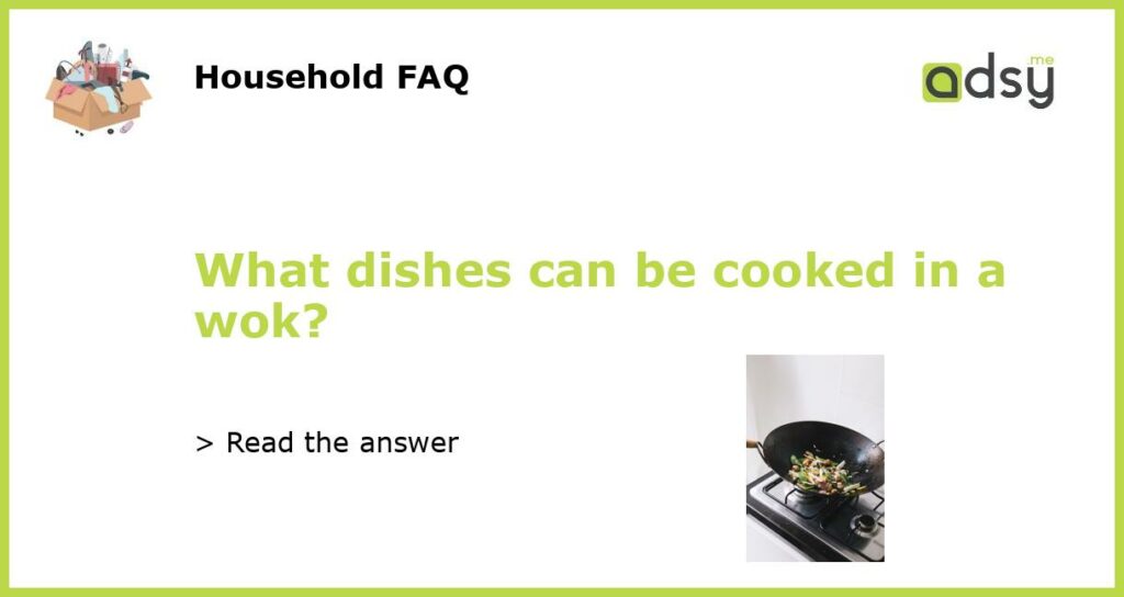 What dishes can be cooked in a wok featured