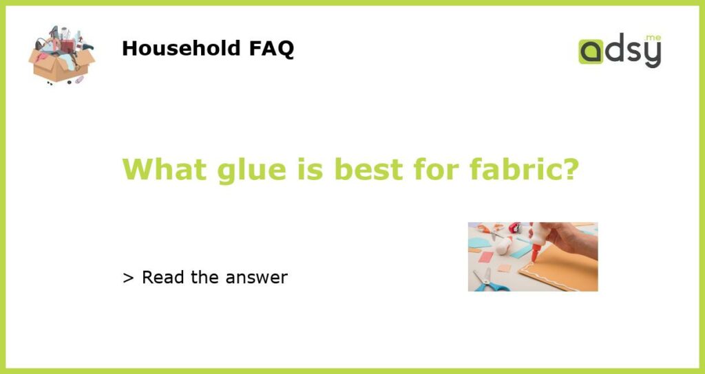 What glue is best for fabric featured