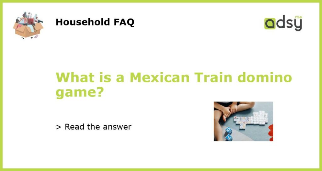 What is a Mexican Train domino game featured