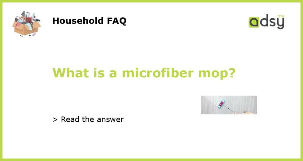 What is a microfiber mop featured