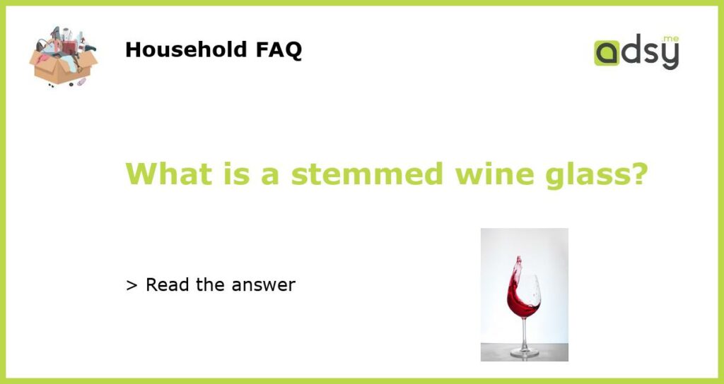 What is a stemmed wine glass featured