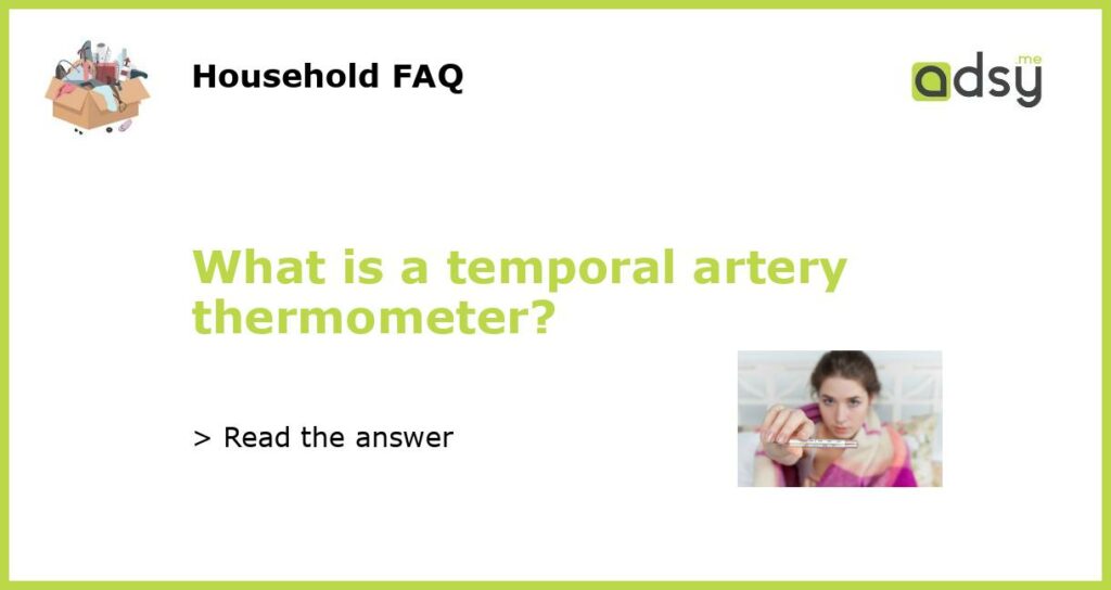 What is a temporal artery thermometer featured