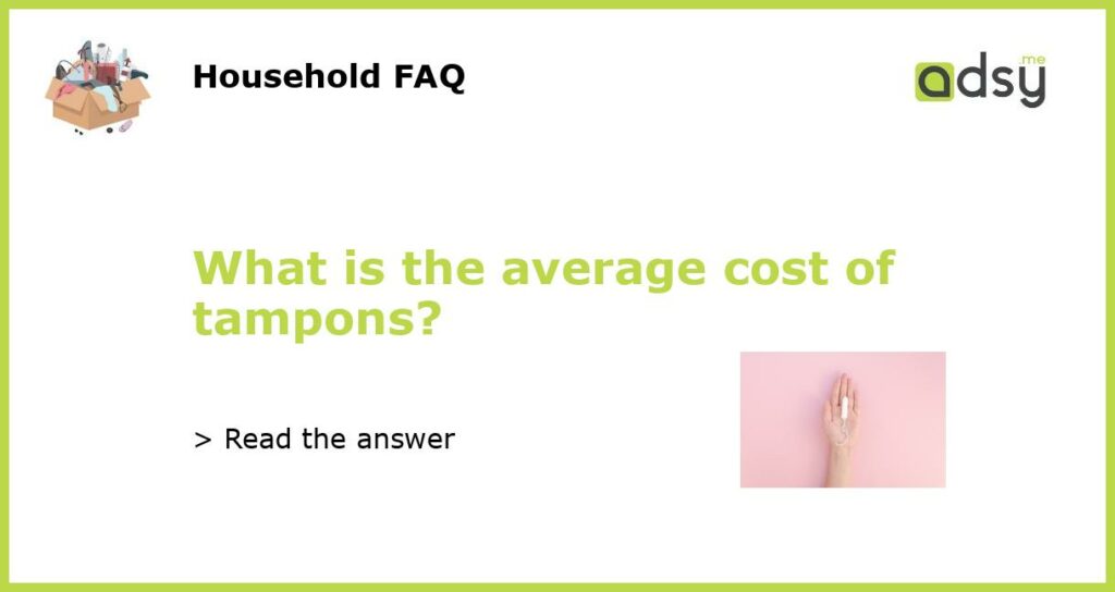 What is the average cost of tampons featured