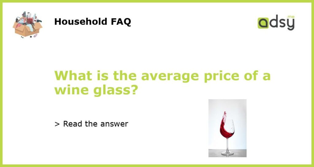 What is the average price of a wine glass featured