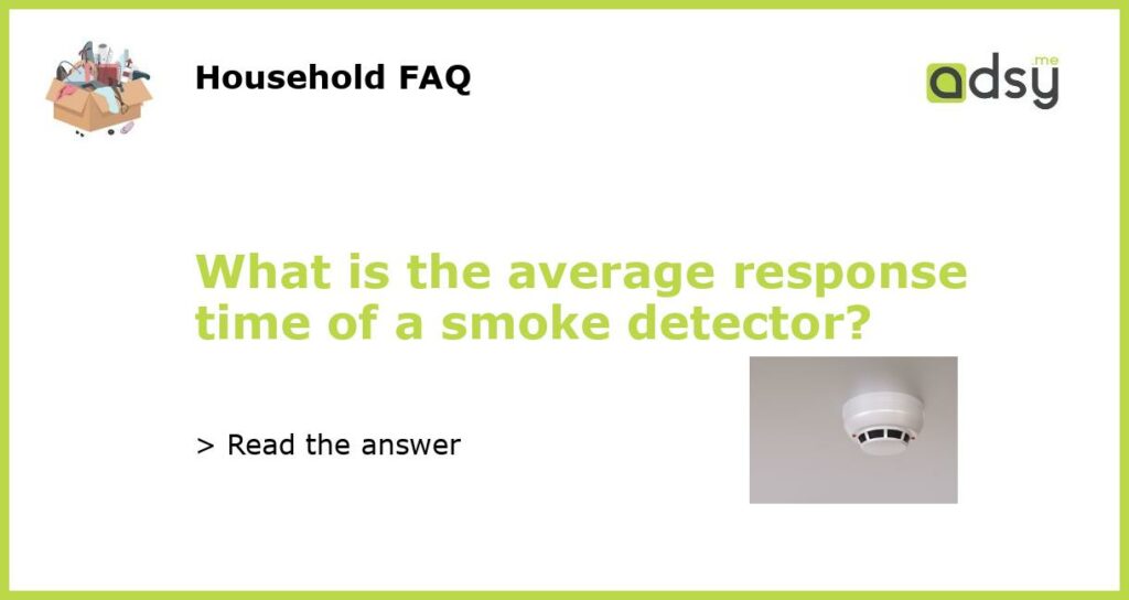What is the average response time of a smoke detector featured
