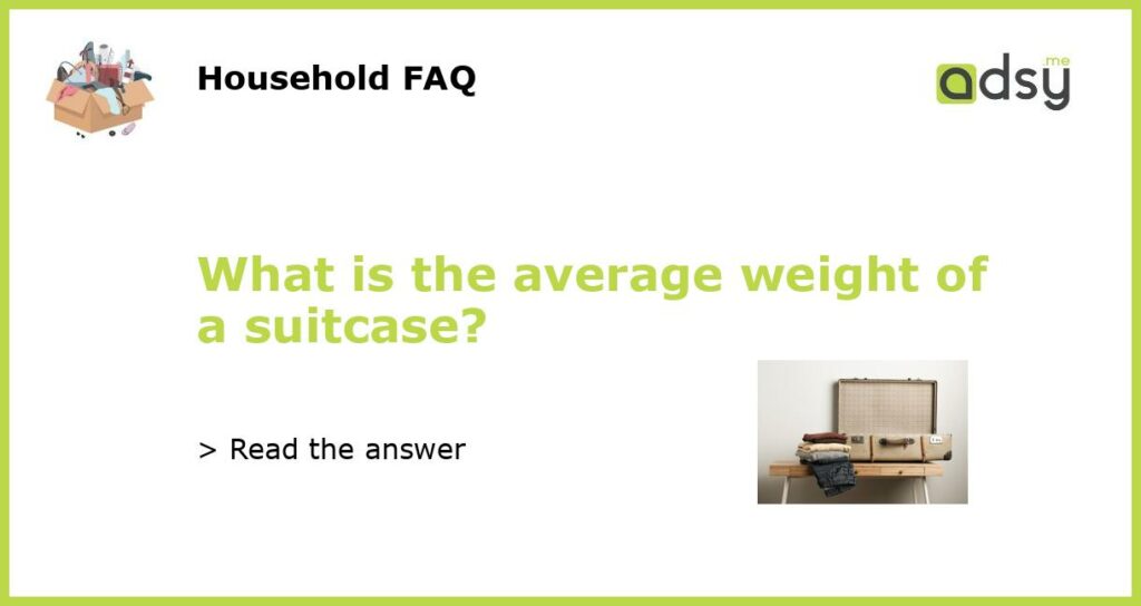 What is the average weight of a suitcase featured