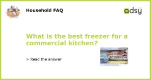 What is the best freezer for a commercial kitchen featured