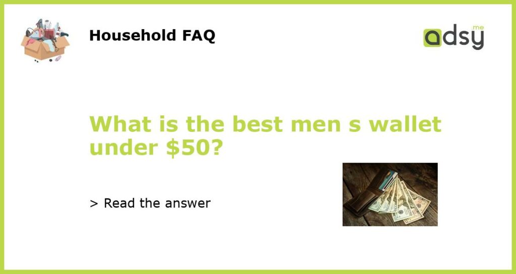 What is the best men s wallet under 50 featured