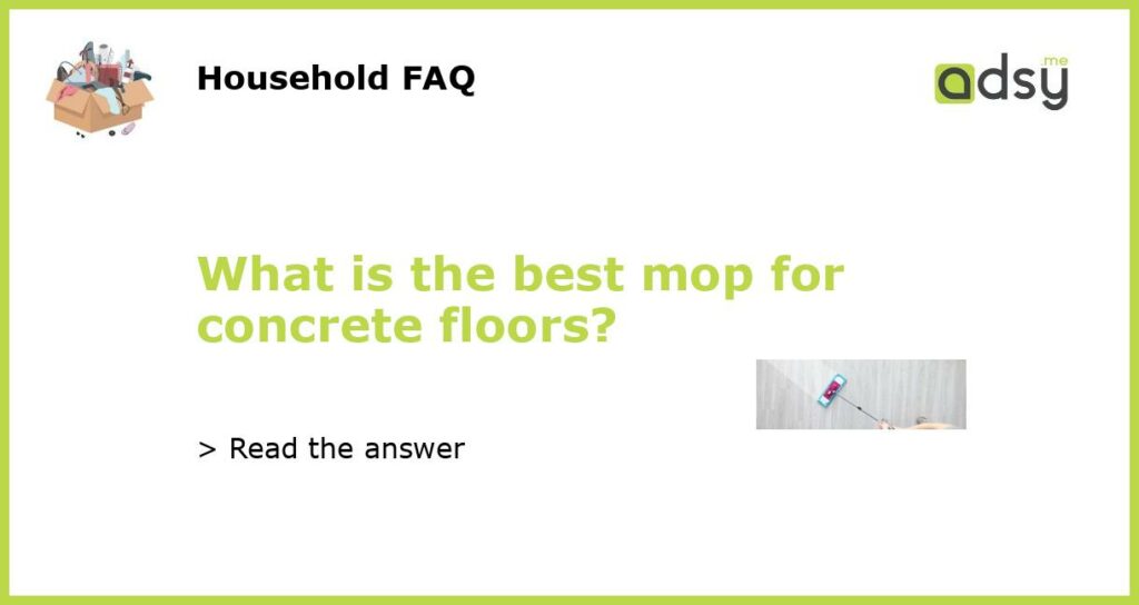 What is the best mop for concrete floors featured