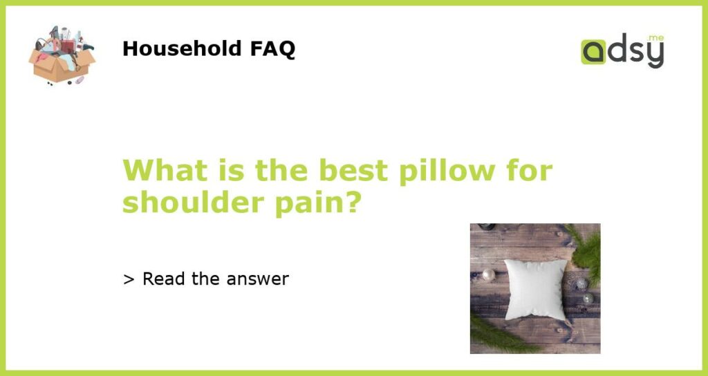 What is the best pillow for shoulder pain featured
