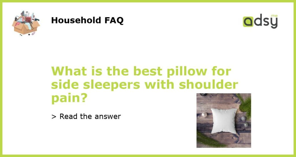 What is the best pillow for side sleepers with shoulder pain featured