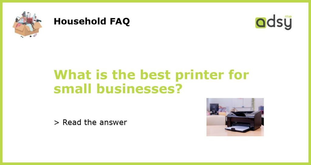 What is the best printer for small businesses featured