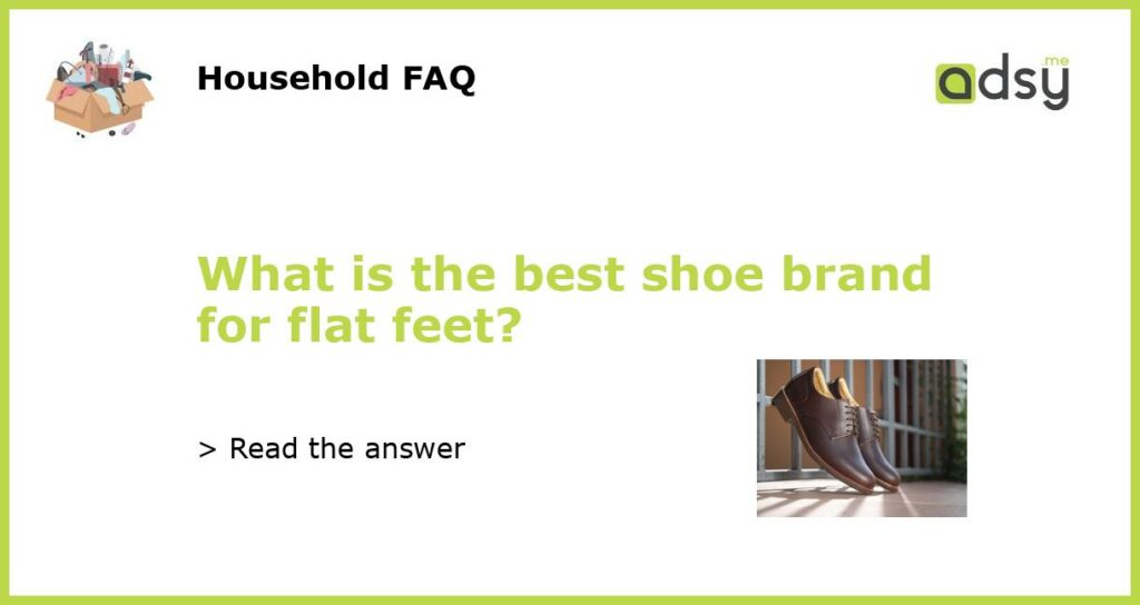 What is the best shoe brand for flat feet featured