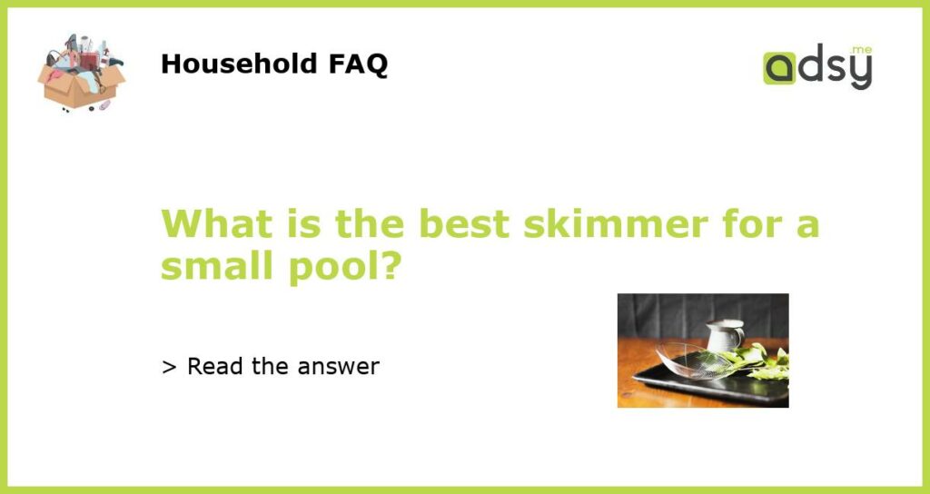 What is the best skimmer for a small pool featured