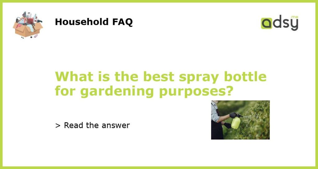 What is the best spray bottle for gardening purposes featured