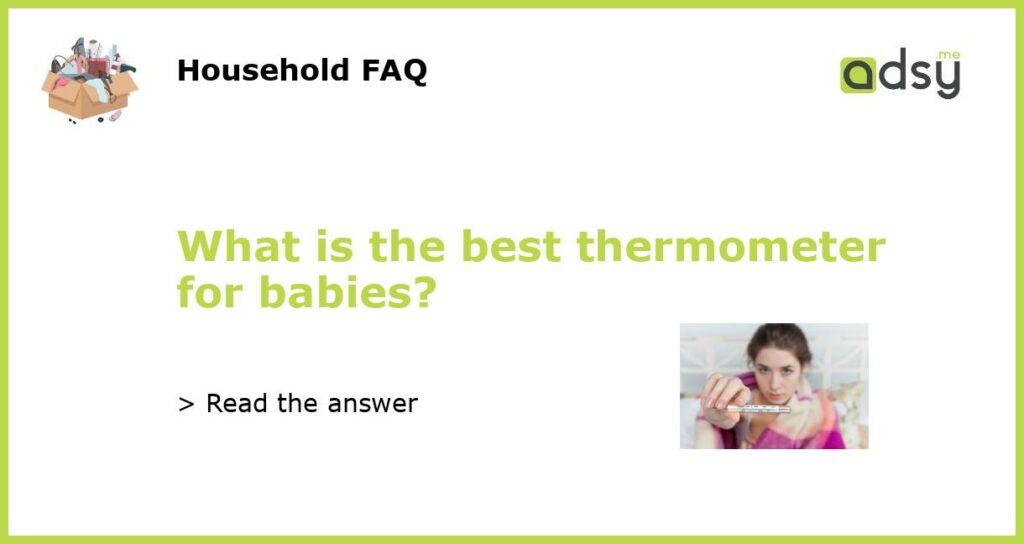 What is the best thermometer for babies?