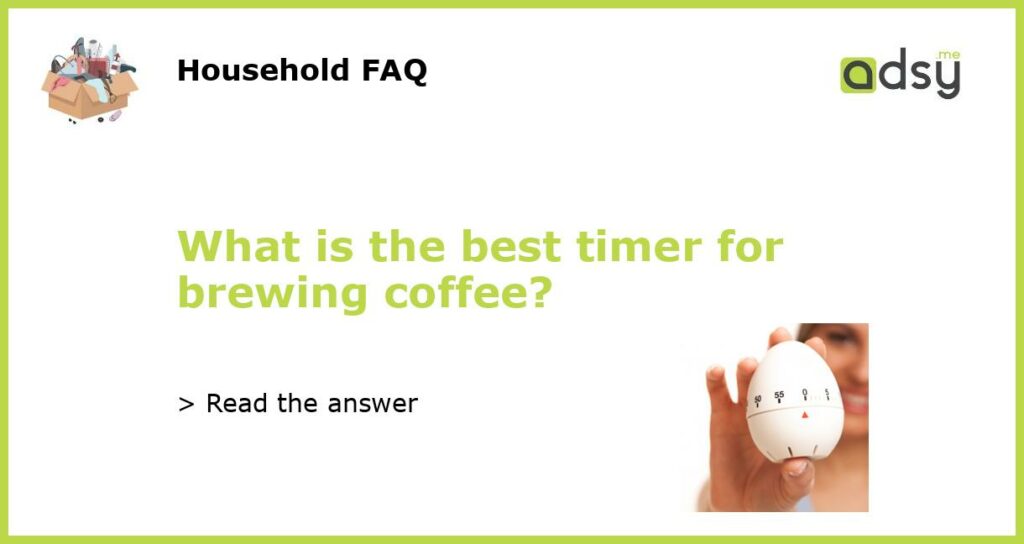 What is the best timer for brewing coffee featured