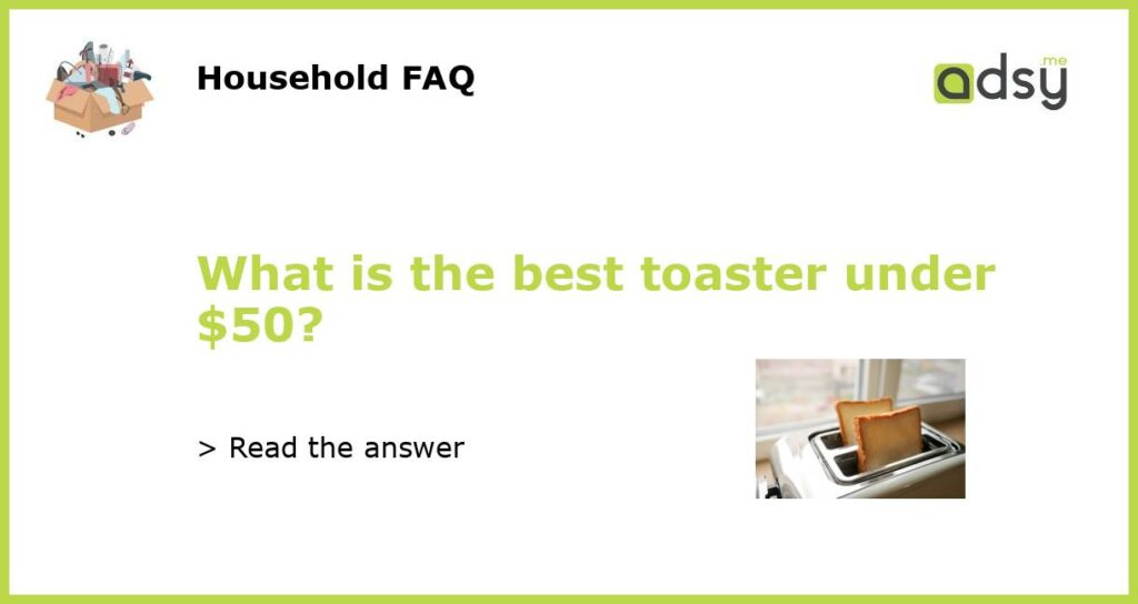 What is the best toaster under 50 featured