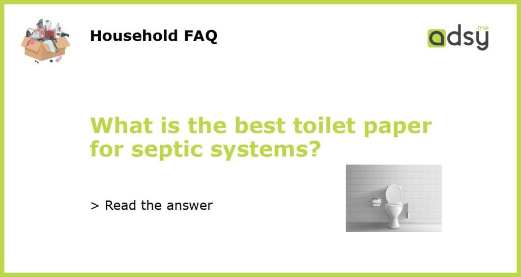 What is the best toilet paper for septic systems featured